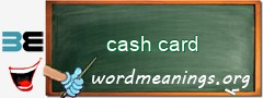 WordMeaning blackboard for cash card